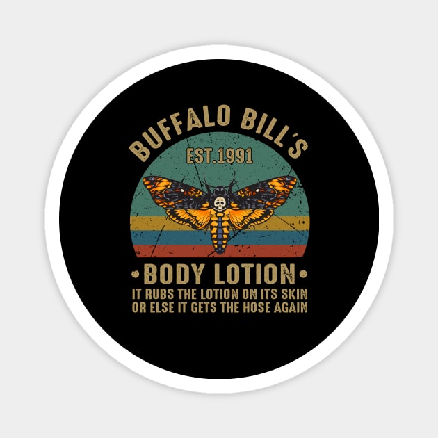 The Silence9 The Silence of the Lambs Buffalo Billis Est1991 Body Lotion It Rubs The Lotion On Its Skin Magnet by Crazy Cat Style